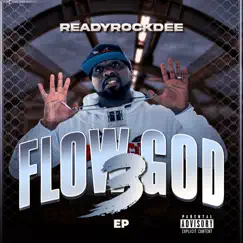 Flow God 3 EP by ReadyRockDee album reviews, ratings, credits
