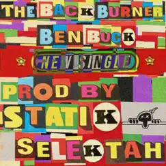 The Backburner (feat. Statik Selektah) - Single by Ben Buck album reviews, ratings, credits