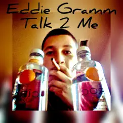 Talk 2 Me - Single by Eddie Gramm album reviews, ratings, credits