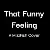 That Funny Feeling - Single album lyrics, reviews, download
