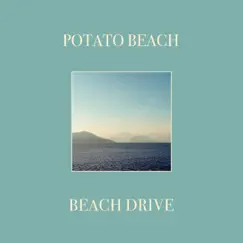 Beach Drive - Single by Potato Beach album reviews, ratings, credits