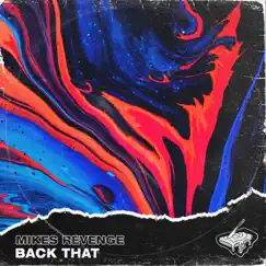 Back That - Single by Mikes Revenge album reviews, ratings, credits