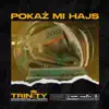 Pokaż mi hajs (feat. Sydoz, DJ Flip) - Single album lyrics, reviews, download