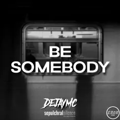 Be Somebody (Extended Version) Song Lyrics