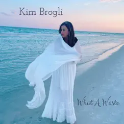 What a Waste - Single by Kim Brogli album reviews, ratings, credits