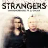 Strangers (feat. DJ GINJAR) - Single album lyrics, reviews, download