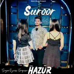 Suroor - Single by Hazur album reviews, ratings, credits