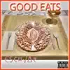 Good Eats - Single album lyrics, reviews, download