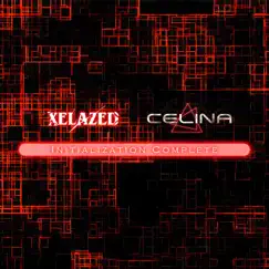 Initialization Complete - Single by Celina & XELAZED album reviews, ratings, credits