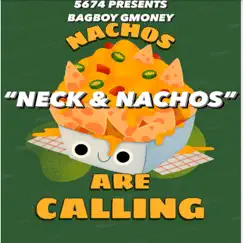 Neck & Nachos - Single by BAGBOY GMONEY album reviews, ratings, credits