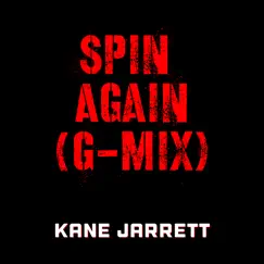 Spin Again (G-Mix) - Single by Kane Jarrett album reviews, ratings, credits