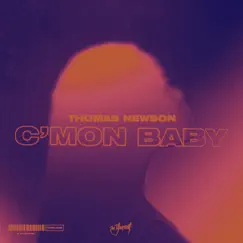 C'Mon Baby - Single by Thomas Newson album reviews, ratings, credits