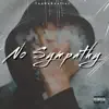 No Sympathy (feat. Jaylin., Tj, Samiyah & Lil Tray) album lyrics, reviews, download
