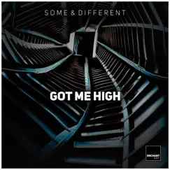 Got Me High - Single by Some & Different album reviews, ratings, credits