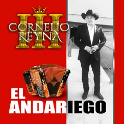 El Andariego (Norteño) by Cornelio Reyna III album reviews, ratings, credits