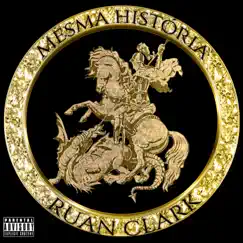 Mesma História (feat. Hagazê) - Single by Ruan Clark & 61 Mafia album reviews, ratings, credits