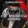 La Muñeca - El Makabeličo (Audio Mejorado) song lyrics