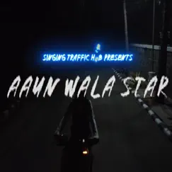 Aaun Wala Star Song Lyrics
