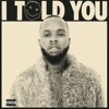 I Told You (Deluxe Edition) album lyrics, reviews, download