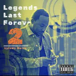 Legends Last Forever 2 by Uptown Maine album reviews, ratings, credits