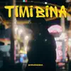 Timi Bina - Single album lyrics, reviews, download