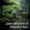 Silent Rhythm of Peaceful Rain album lyrics, reviews, download