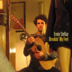 Breakin' my Feel - Single by Ervin Stellar album reviews, ratings, credits