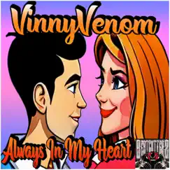 Always in My Heart (Vinny Venom Slap House Extended Mix) Song Lyrics