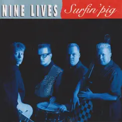 Surfin' Pig by Nine Lives album reviews, ratings, credits