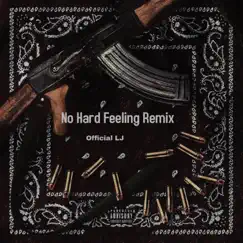 No Hard Feelings - Single by TheReal LJ. album reviews, ratings, credits