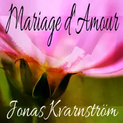 Mariage D'amour - Single by Jonas Kvarnström album reviews, ratings, credits