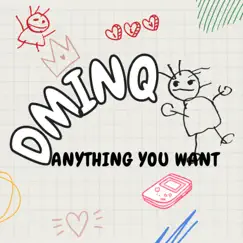 Anything You Want (Clean Version) [Clean Version] - Single by Dminq album reviews, ratings, credits