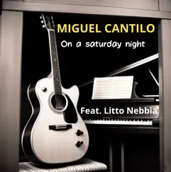 On a Saturday Night (feat. Litto Nebbia) [En Vivo] Song Lyrics