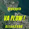 VA FLOW (feat. Kiree3600) - Single album lyrics, reviews, download