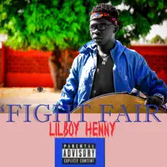 Fight Fair (feat. Jxstifi3d) - Single by Lilboy Henny album reviews, ratings, credits