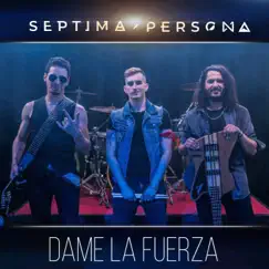 Dame la Fuerza - Single by Septima Persona album reviews, ratings, credits