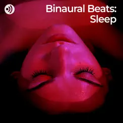 Binaural Beats: Sleep by Deep Sleep Music Delta Binaural 432 Hz, XLD Library & Bright Thoughts album reviews, ratings, credits
