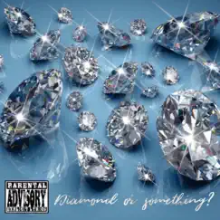Diamond or Something? - Single by GALAXY! album reviews, ratings, credits