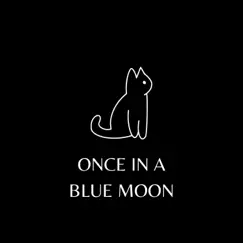 Once In a Blue Moon by Baby Mozart & Sleep Baby Sleep album reviews, ratings, credits