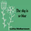 The Sky Is So Blue - Single album lyrics, reviews, download