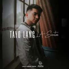 Tayo Lang - Single by LA Santos album reviews, ratings, credits