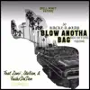 Blow Anotha Bag (feat. Zonii, Stallion & Young AP) - Single album lyrics, reviews, download