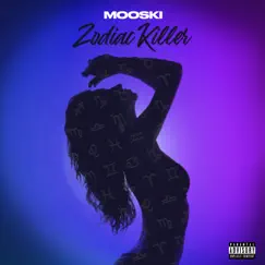 Zodiac Killer - Single by Mooski album reviews, ratings, credits