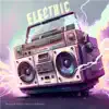 Electric - Single album lyrics, reviews, download