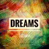 Dreams - Single album lyrics, reviews, download