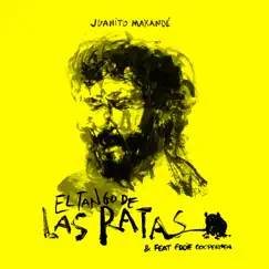 El Tango de las Ratas (feat. Eddie Coopermen) - Single by Juanito Makandé album reviews, ratings, credits