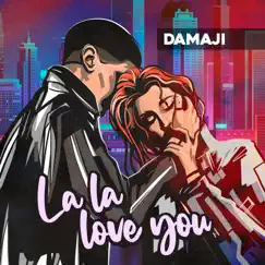 La La Love You - Single by Damaji album reviews, ratings, credits