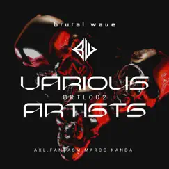 Brtl002 - EP by Marco Kanda, AXL & Fantasm album reviews, ratings, credits