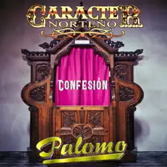 Confesión - Single by Carácter Norteño & Palomo album reviews, ratings, credits