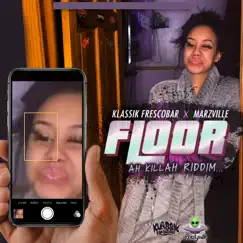Floor (Ah Killa Riddim) - Single by Klassik Frescobar & Marzville album reviews, ratings, credits